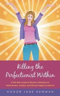 Killing the Perfectionist Within: A Self-Help Guide for Women Suffering from Perfectionism, Anxiety, and Chronic Fatigue Syndrome