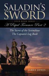 Saladin's Sword : A Papal Treasure Part Two - the Secret of the Scrimshaw - the Captain's Log Book