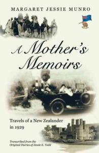 A Mother's Memoirs: Travels of a New Zealander in 1929