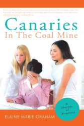 Canaries in the Coal Mine : A Journey of Discovery