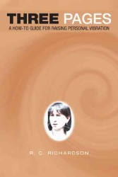 Three Pages : A How-to Guide for Raising Personal Vibration