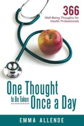 One Thought to Be Taken Once a Day : 366 Well-Being Thoughts for Health Professionals