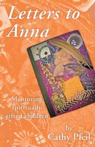 Letters to Anna : Mentoring Spiritually Gifted Children