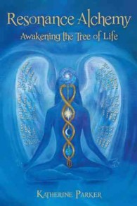 Resonance Alchemy : Awakening the Tree of Life -- Hardback