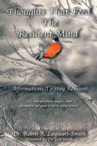 Thoughts That Feed the Resilient Mind : Affirmations, Thoughts to Stay Resilient