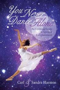 You Never Dance Alone : An Uplifting Guide to Spiritual Enlightenment