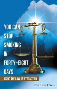 You Can Stop Smoking in Fourty-Eight Days : Using the Law of Attraction