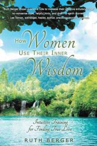 How Women Use Their Inner Wisdom : Intuitive Training for Finding True Love