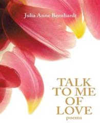 Talk to Me of Love
