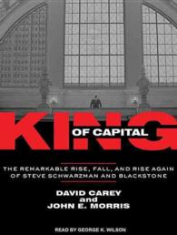 King of Capital (12-Volume Set) : The Remarkable Rise, Fall, and Rise Again of Steve Schwarzman and Blackstone （Unabridged）