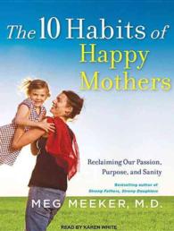 The 10 Habits of Happy Mothers (9-Volume Set) : Reclaiming Our Passion, Purpose, and Sanity （Unabridged）
