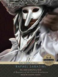 Scaramouche (10-Volume Set) : A Romance of the French Revolution (Tantor Audio & Ebook Classics) （Unabridged）