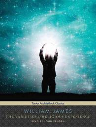 The Varieties of Religious Experience (16-Volume Set) : Includes Companion Ebook （Unabridged）
