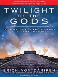 Twilight of the Gods (5-Volume Set) : The Mayan Calendar and the Return of the Extraterrestrials （Unabridged）