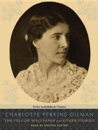 The Yellow Wallpaper and Other Stories (4-Volume Set) : Includes Pdf Ebook （Unabridged）