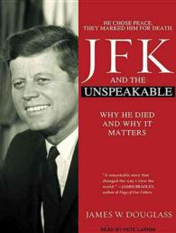 JFK and the Unspeakable (18-Volume Set) : Why He Died and Why It Matters （Unabridged）
