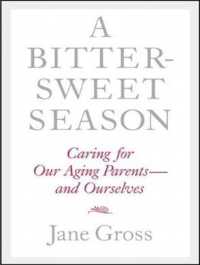 A Bittersweet Season (13-Volume Set) : Caring for Our Aging Parents and Ourselves （Unabridged）