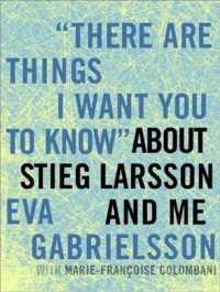 There Are Things I Want You to Know about Stieg Larsson and Me (5-Volume Set) （Unabridged）