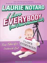 I Love Everybody - and Other Atrocious Lies (7-Volume Set) : True Tales of a Loudmouth Girl （Unabridged）
