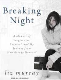 Breaking Night (12-Volume Set) : A Memoir of Forgiveness, Survival, and My Journey from Homeless to Harvard （Unabridged）