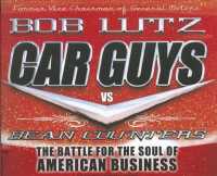 Car Guys Vs. Bean Counters (8-Volume Set) : The Battle for the Soul of American Business （Unabridged）