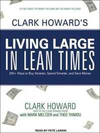 Clark Howard's Living Large in Lean Times (8-Volume Set) : 250+ Ways to Buy Smarter, Spend Smarter, and Save Money （Unabridged）