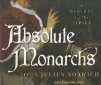 Absolute Monarchs (15-Volume Set) : A History of the Papacy （Unabridged）