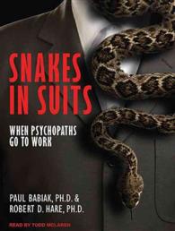 Snakes in Suits (10-Volume Set) : When Psychopaths Go to Work （Unabridged）