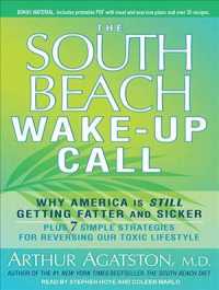 The South Beach Wake-Up Call (8-Volume Set) : Why America is Still Getting Fatter and Sicker plus 7 Simple Strategies for Reversing Our Toxic Lifestyl （Unabridged）