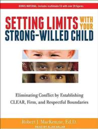 Setting Limits with Your Strong-Willed Child (7-Volume Set) : Eliminating Conflict by Establishing CLEAR, Firm, and Respectful Boundaries （Unabridged）