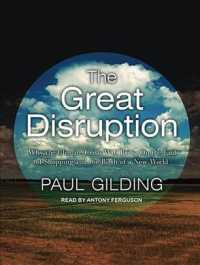 The Great Disruption (9-Volume Set) : Why the Climate Crisis Will Bring on the End of Shopping and the Birth of a New World （Unabridged）