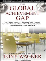 The Global Achievement Gap (9-Volume Set) : Why Even Our Best Schools Don't Teach the New Survival Skills Our Children Need-And What We Can Do about I （Unabridged）