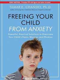 Freeing Your Child from Anxiety (7-Volume Set) : Powerful, Practical Solutions to Overcome Your Child's Fears, Worries, and Phobias: Includes Printabl （Unabridged）