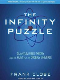 The Infinity Puzzle (10-Volume Set) : Quantum Field Theory and the Hunt for an Orderly Universe （Unabridged）