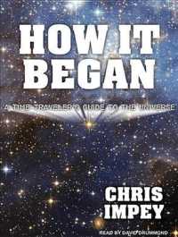How It Began (10-Volume Set) : A Time-traveler's Guide to the Universe （Unabridged）