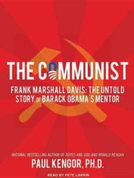 The Communist (9-Volume Set) : Frank Marshall Davis: the Untold Story of Barack Obama's Mentor （Unabridged）