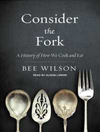 Consider the Fork (9-Volume Set) : A History of How We Cook and Eat （Unabridged）