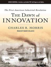 The Dawn of Innovation (11-Volume Set) : The First American Industrial Revolution, PDF included （Unabridged）