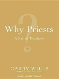 Why Priests? (7-Volume Set) : A Failed Tradition （Unabridged）