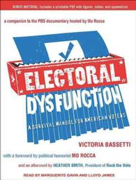 Electoral Dysfunction (6-Volume Set) : A Survival Manual for American Voters: Includes PDF （Unabridged）