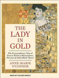 The Lady in Gold (9-Volume Set) : The Extraordinary Tale of Gustav Klimt's Masterpiece, Portrait of Adele Bloch-Bauer （Unabridged）