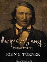Brigham Young (16-Volume Set) : Pioneer Prophet （Unabridged）