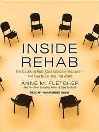 Inside Rehab (13-Volume Set) : The Surprising Truth about Addiction Treatment - and How to Get Help That Works （Unabridged）