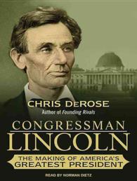 Congressman Lincoln (10-Volume Set) : The Making of America's Greatest President （Unabridged）