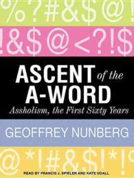 Ascent of the A-Word (6-Volume Set) : Assholism, the First Sixty Years （Unabridged）