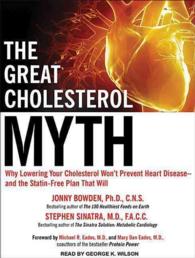 The Great Cholesterol Myth (9-Volume Set) : Why Lowering Your Cholesterol Won't Prevent Heart Disease - and the Statin-Free Plan That Will （Unabridged）