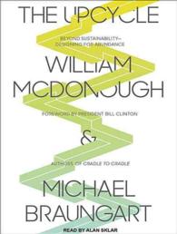 The Upcycle (7-Volume Set) : Beyond Sustainability - Designing for Abundance （Unabridged）