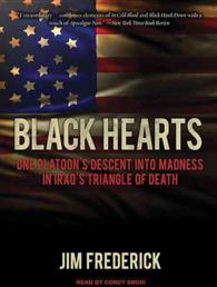 Black Hearts (10-Volume Set) : One Platoon's Descent into Madness in Iraq's Triangle of Death （Unabridged）