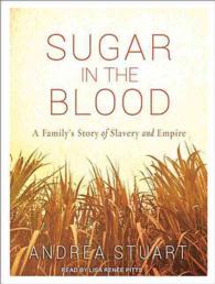 Sugar in the Blood (12-Volume Set) : A Family's Story of Slavery and Empire （Unabridged）