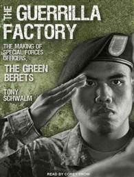 The Guerrilla Factory (8-Volume Set) : The Making of Special Forces Officers, the Green Berets （Unabridged）